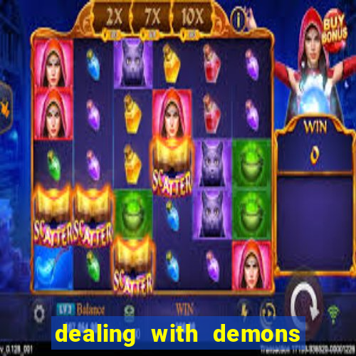 dealing with demons amor pt br